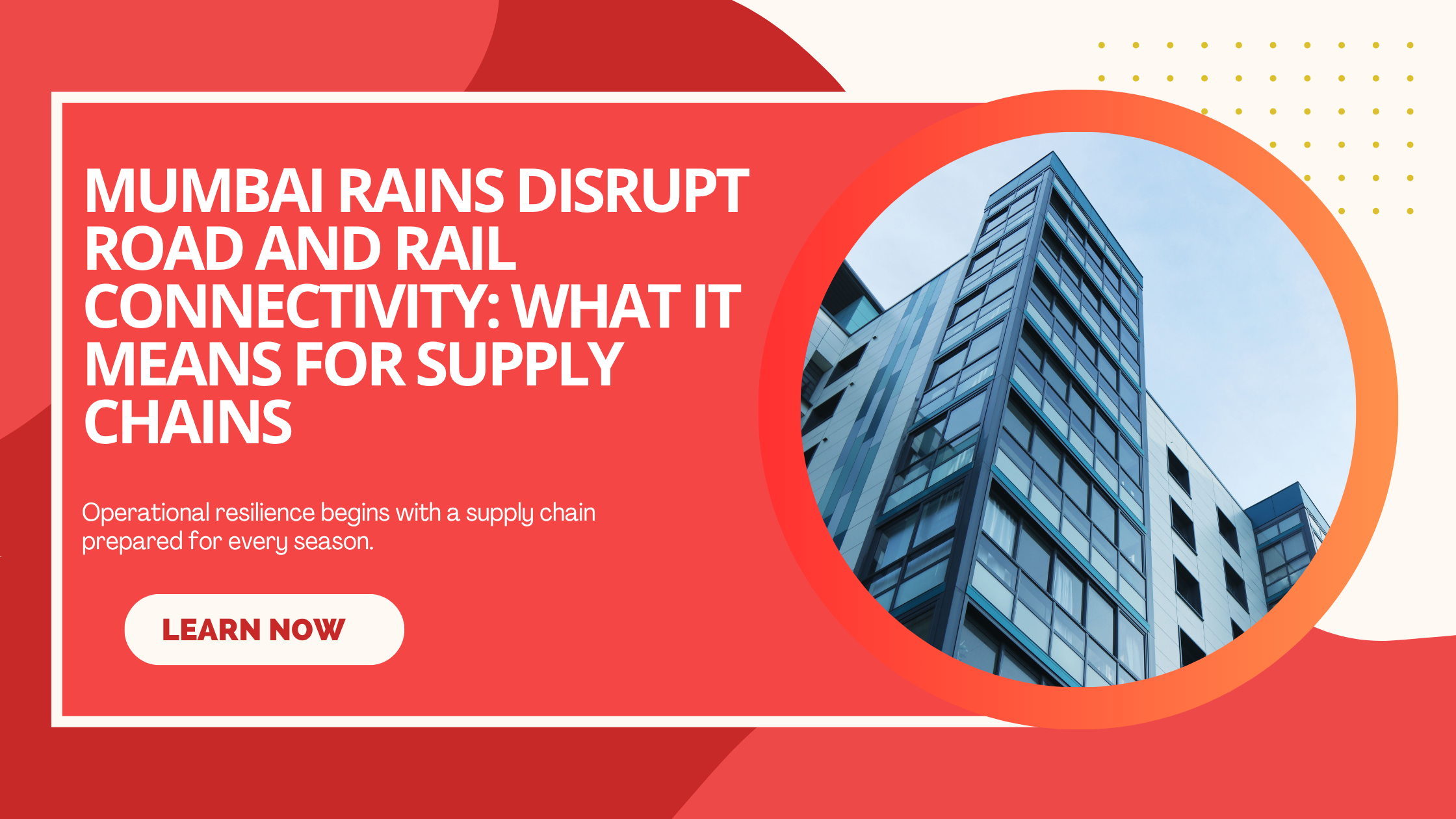 Mumbai Rains Disrupt Road and Rail Connectivity: What It Means for Supply Chains